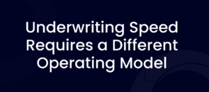 underwriting speed